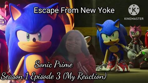 Sonic Prime Season Episode Escape From New Yoke Reaction Youtube