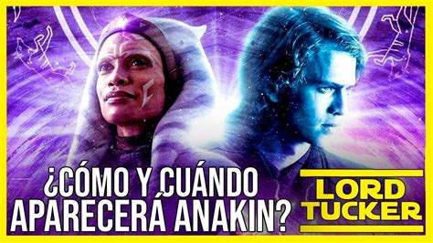 Cu Ndo Aparecer Anakin Y C Mo Ser Te Desvelo En Qu Episodio Le