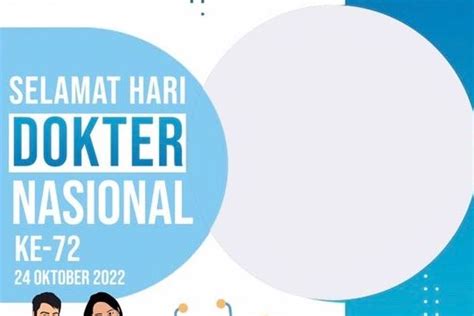 Twibbon Gratis Pilihan Terbaik Untuk Peringati Hari Dokter Nasional