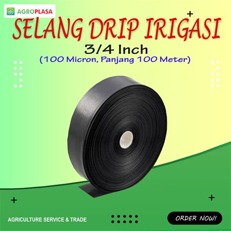 Jual SELANG DRIP IRIGASI 3 4 INCH 100 METER TEBAL 100 MIKRON Shopee