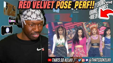 Thatssokelvii Reacts To Red Velvet 레드벨벳 Pose Performance Stage