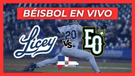 Tigres Del Licey Vs Estrellas Orientales En Vivo Youtube