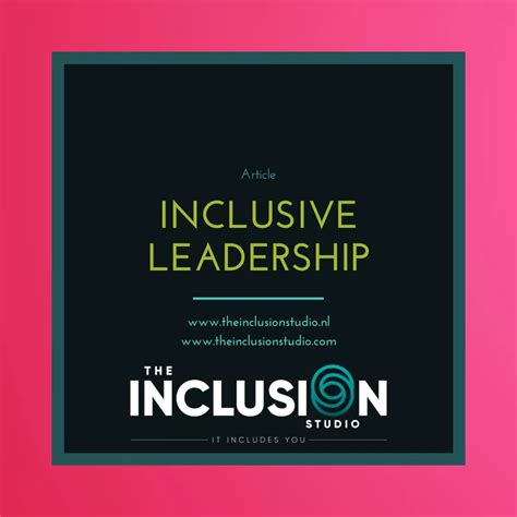 Inclusive Leadership The Key To Building A Diverse And Engaged