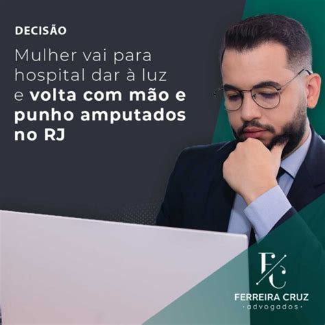 Mulher vai para hospital dar à luz e volta mão e punho amputados no RJ