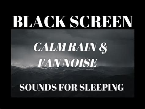 Most Relaxing Hour Calm Rain And Fan Sound For Sleeping Fast Black