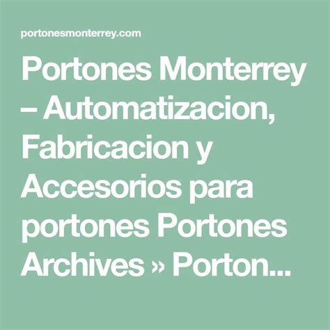 Portones Monterrey Automatizacion Fabricacion Y Accesorios Para