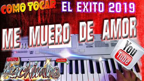 ESTRENO ME MUERO DE AMOR 2019 SONIDO FANIA COMO TOCAR TUTORIAL PIANO