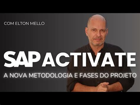 DICA SAP S 4HANA Nova Metodologia SAP Activate Pilares E Fases Do