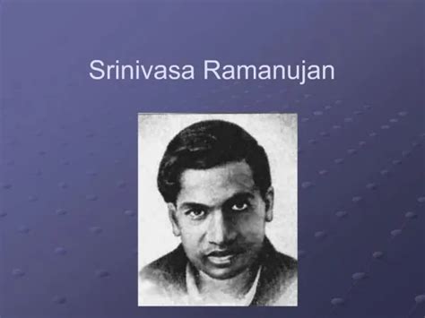 Ppt Srinivasa Ramanujan Powerpoint Presentation Free Download Id