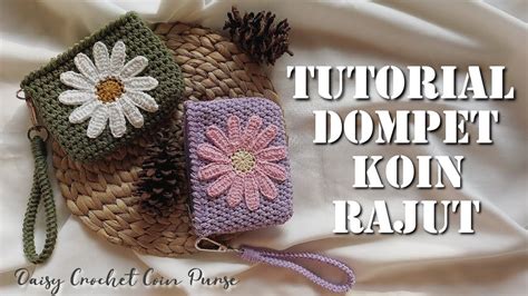 Tutorial Dompet Koin Rajut Daisy Crochet Coin Purse Tutorial