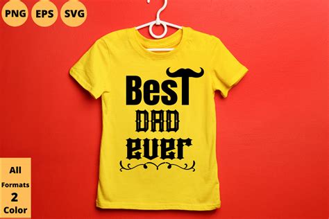 Best Dad Ever T Shirt Design Graphic By Shirin Nipa · Creative Fabrica