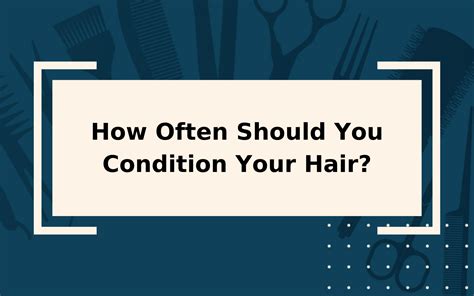 How Often Should You Condition Your Hair All Hair Types