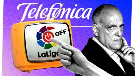 La Liga De Javier Tebas No Impulsa La Tv De Telef Nica Tiene Menos