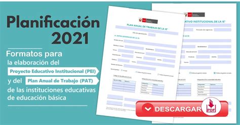 Formatos para la elaboración del PEI y PAT 2021 Descargar Aquí