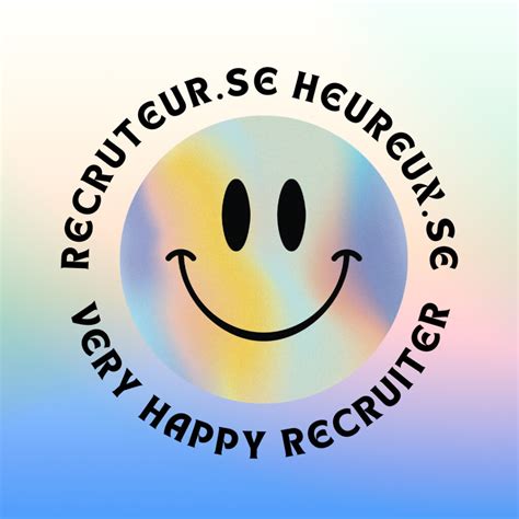 Recruteuse Recruteur Bonnes Raisons D Tre Heureuse Heureux