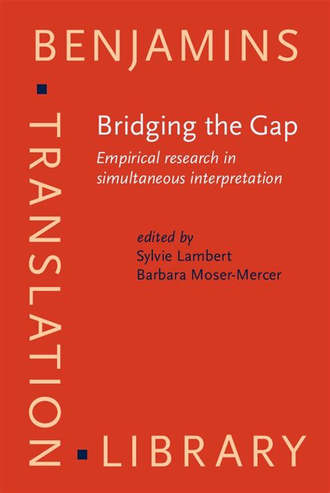 Bridging The Gap Empirical Research In Simultaneous Interpretation