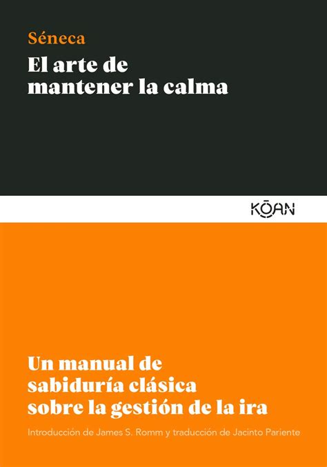 El Arte De Mantener La Calma Un Manual De Sabidur A Cl Sica Sobre La