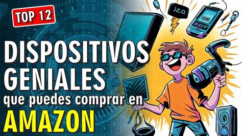 Os traigo un TOP 12 de dispositivos geniales que podéis comprar en