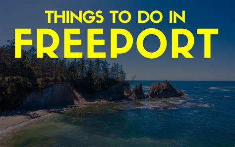 10 Fun Things to Do in Freeport, Oregon & Where to Stay