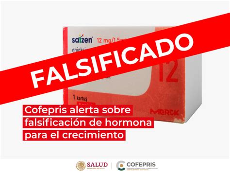 Cofepris Alerta Sobre Falsificación De Hormona Para El Crecimiento