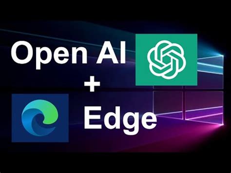 How To Use Open AI Artificial Intelligence With Microsoft Edge Browser