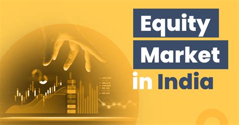 Equity Market In India Definition Types Benefits Working