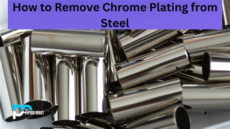 How To Remove Chrome Plating From Steel A Step By Step Guide