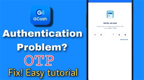 Authentication Code In Gcash Otp Cant Proceed To Log In Problem