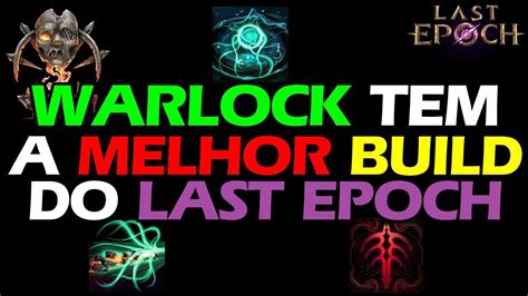 N O Existe Build Mais Roubada Do Que Est Last Epoch Warlock Youtube