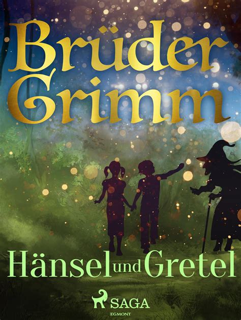 Hänsel und Gretel Brüder Grimm читать онлайн на Литрес