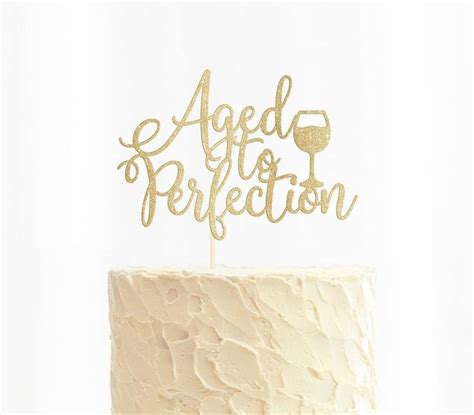 Aged To Perfection Cake Topper Wine Lover Glitter Birthday Etsy Cake Toppers Glitter