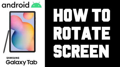 Samsung Tablet How To Rotate Screen Android Tablet How To Rotate