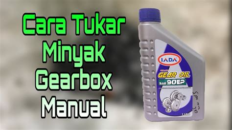 Cara Tukar Minyak Gearbox Manual YouTube