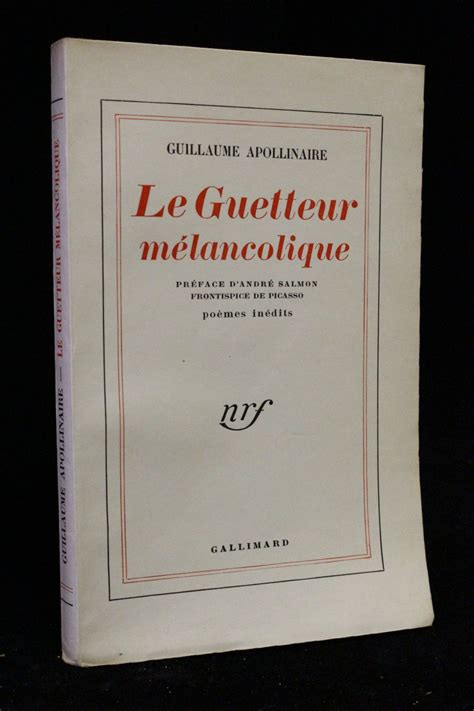 APOLLINAIRE Le guetteur mélancolique First edition Edition