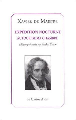 Expédition Nocturne Autour De Ma Chambre by Xavier de Maistre Goodreads