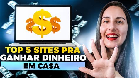 Top 5 Sites Para Trabalhar Em Casa Sem Investimento E Ganhar Dinheiro