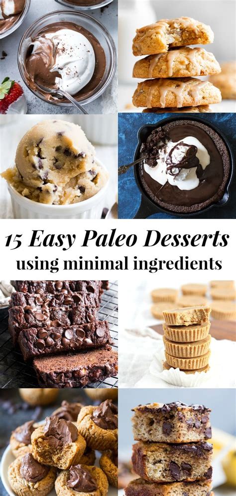 15 Easy Paleo Desserts With Minimal Ingredients Paleo Desserts Easy Paleo Recipes Dessert