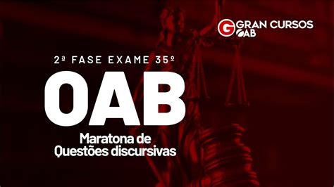 Fase Exame Da Oab Maratona De Quest Es Discursivas Direito