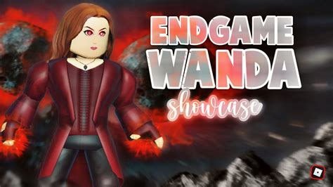Endgame Wanda Showcase Marvel Infinity Roblox 💢🪨 Youtube