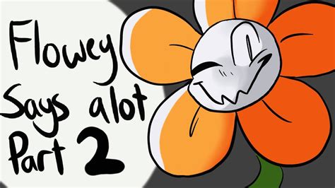 Saying A Lot Of Things As Flowey Animated Part 2 Youtube