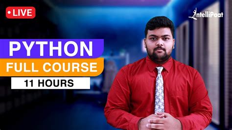 Python Full Course Learn Python In 11 Hours Python Tutorial For Beginners Intellipaat