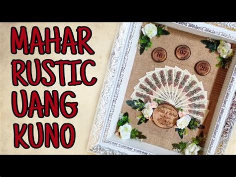 TUTORIAL MAHAR RUSTIC SIMPEL MAHAR UANG KUNO YouTube