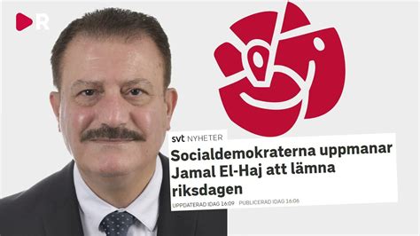 Just Nu Jamal El Haj Uppmanas Att L Mna Socialdemokraterna Youtube