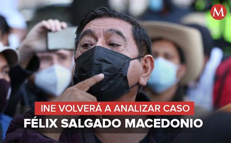 Tepjf Pide Al Ine Vuelva A Analizar Caso F Lix Salgado Macedonio