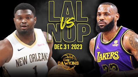 Los Angeles Lakers Vs New Orleans Pelicans Full Game Highlights