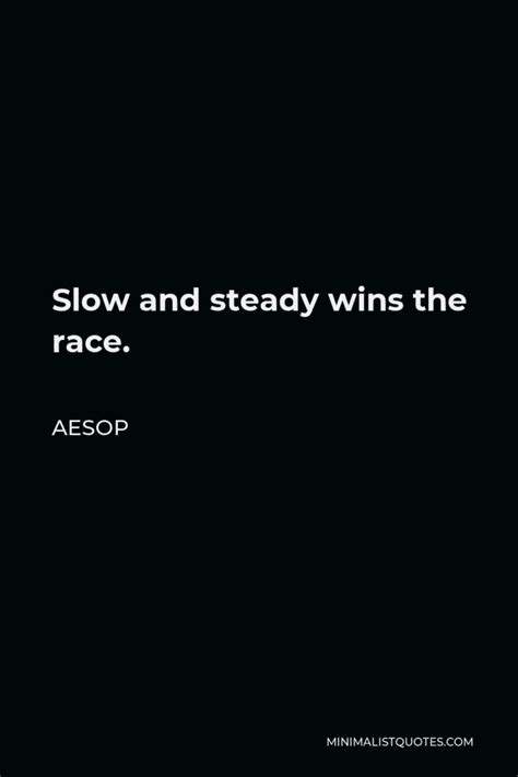 Aesop Quote Slow And Steady Wins The Race