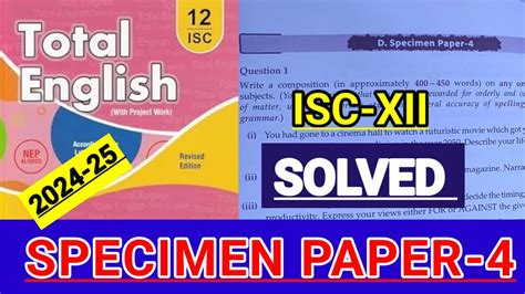 Isc Xii Total English Solution 2024 25 Solved Specimen Paper 4 Specimen Paper 4 Solutions 🔥