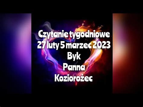 Czytanie Tygodniowe 27 Luty 5 Marzec 2023 Trygon Ziemi Byk Panna