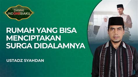 Rumah Seperti Ini Yang Bisa Dikatakan Baiti Jannati Damai Indonesiaku