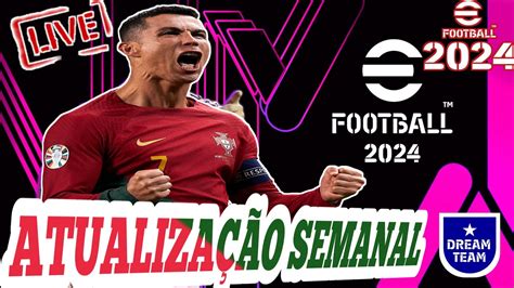 Ao Vivo Live Efootball Atualiza O Semanal Novidades Chega